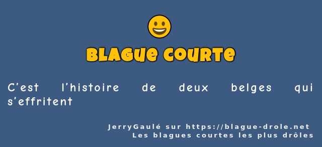 C’est l’histoire de deux belges qui...