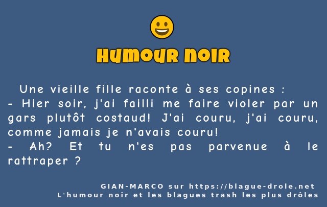  Une vieille fille raconte à ses copines :