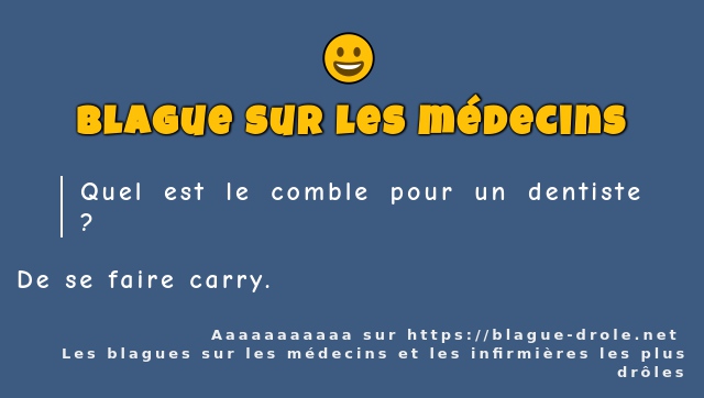Quel est le comble pour un dentiste ?