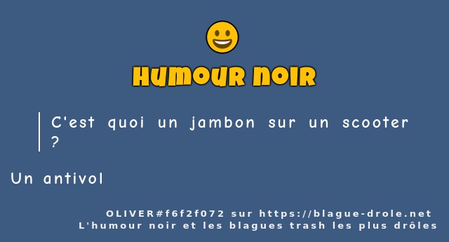 C'est quoi un jambon sur un scooter ?