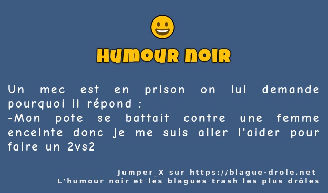 Un mec est en prison on lui demande pourquoi...