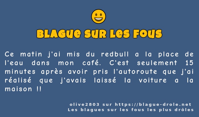 Ce matin j'ai mis du redbull a la place de...