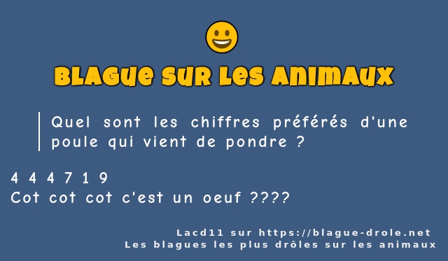 Quel sont les chiffres préférés d'une poule...