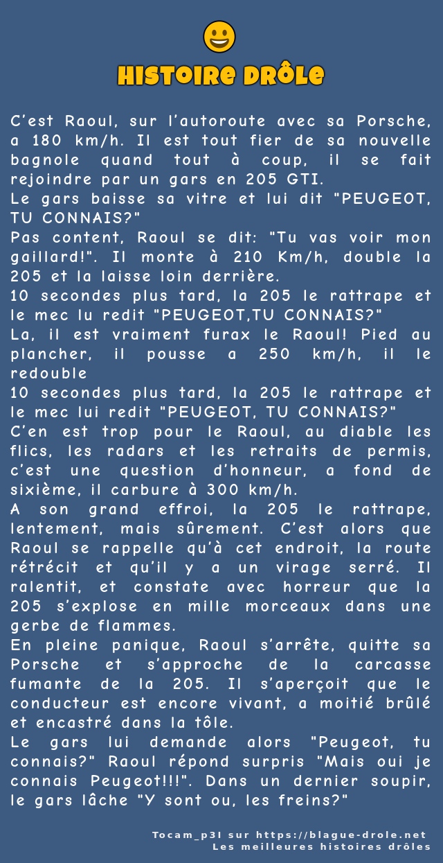 C’est Raoul, sur l’autoroute avec sa...