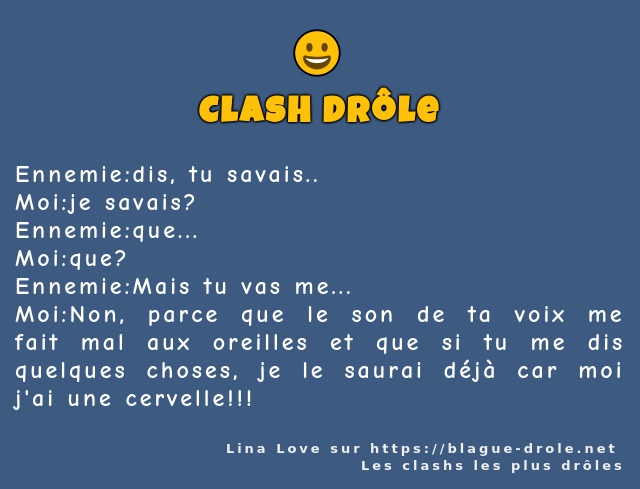 Ennemie:dis, tu savais..