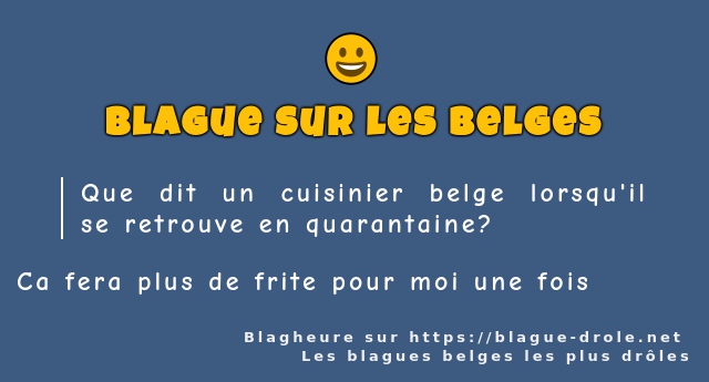 Que dit un cuisinier belge lorsqu'il se...
