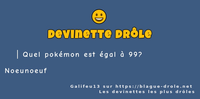 Quel pokémon est égal à 99?