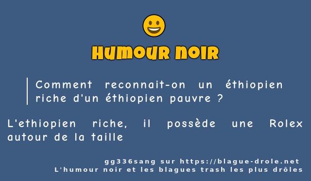 Comment reconnait-on un éthiopien riche d'un...