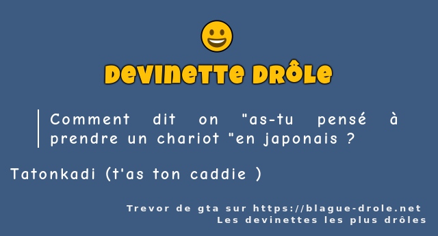 Comment dit on as-tu pensé à prendre un...