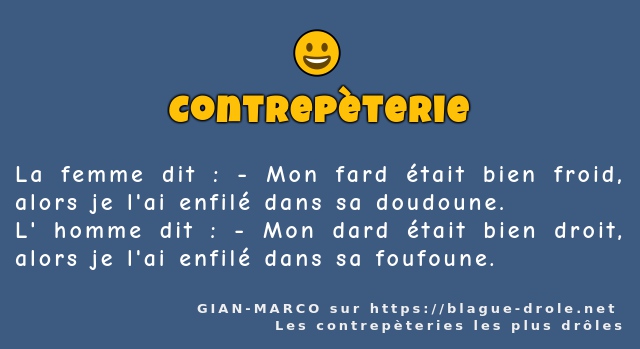 La femme dit : - Mon fard était bien froid,...