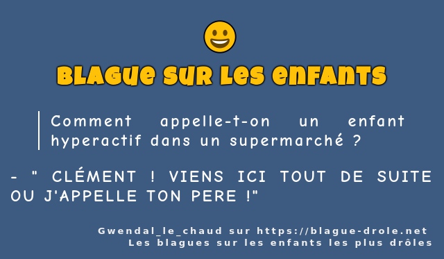 Comment appelle-t-on un enfant hyperactif...