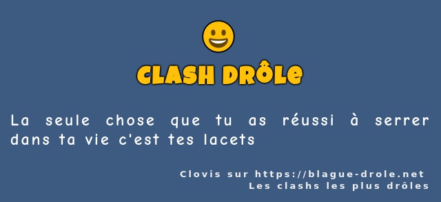 La seule chose que tu as réussi à serrer...