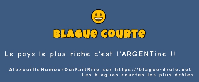 Le pays le plus riche c'est l'ARGENTine !!