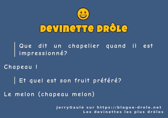 Que dit un chapelier quand il est...