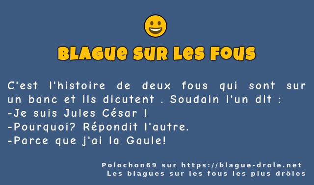 C'est l'histoire de deux fous qui sont sur...