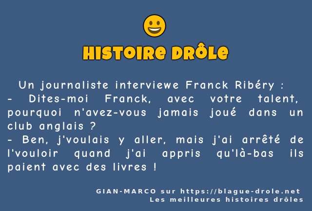   Un journaliste interviewe Franck Ribéry :