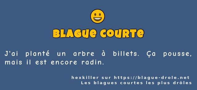 J'ai planté un arbre à billets. Ça pousse,...