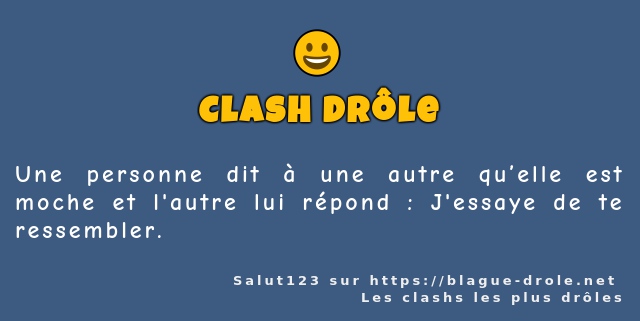 Une personne dit à une autre qu’elle est...