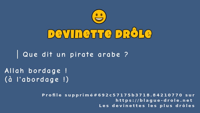 Que dit un pirate arabe ?