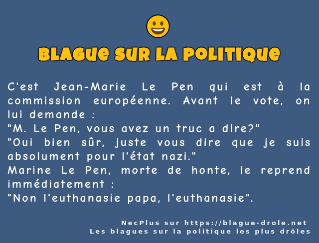 C'est Jean-Marie Le Pen qui est à la...