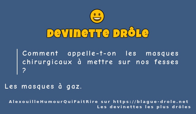 Comment appelle-t-on les masques...