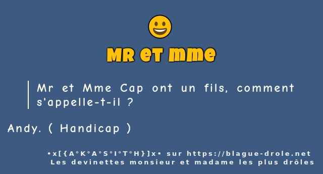 Mr et Mme Cap ont un fils, comment...