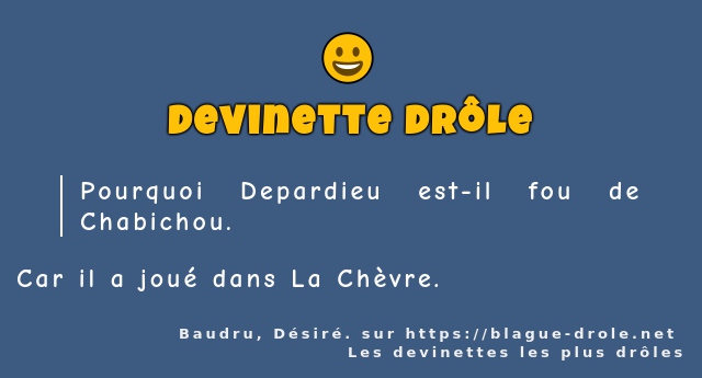 Pourquoi Depardieu est-il fou de Chabichou.