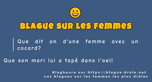 Que dit on d'une femme avec un cocard?