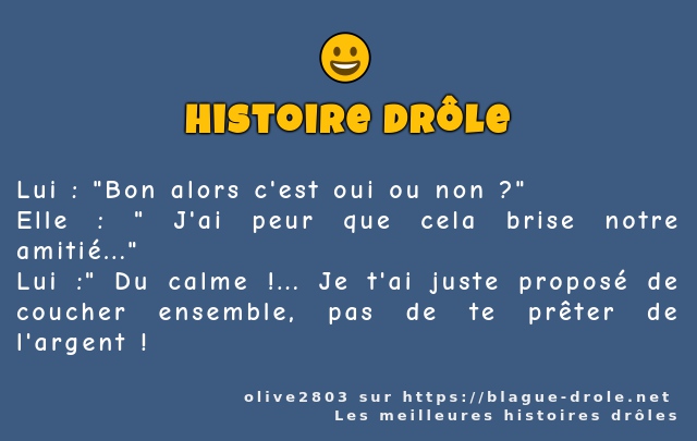 Lui : Bon alors c'est oui ou non ?