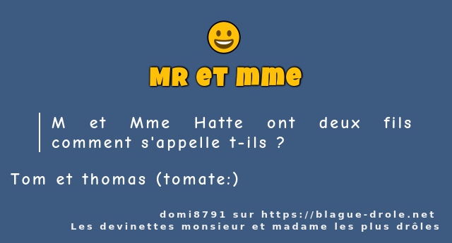 M et Mme Hatte ont deux fils comment...