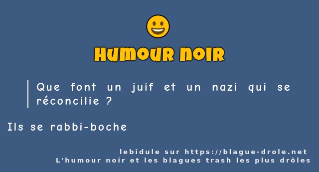 Que font un juif et un nazi qui se...