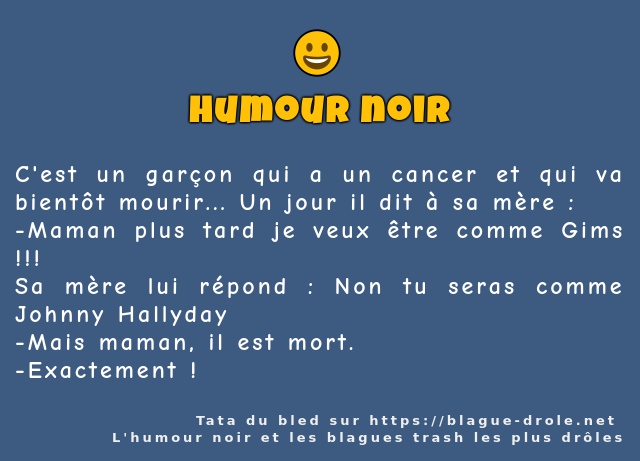 C'est un garçon qui a un cancer et qui va...