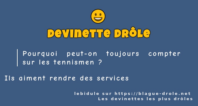 Pourquoi peut-on toujours compter sur les...