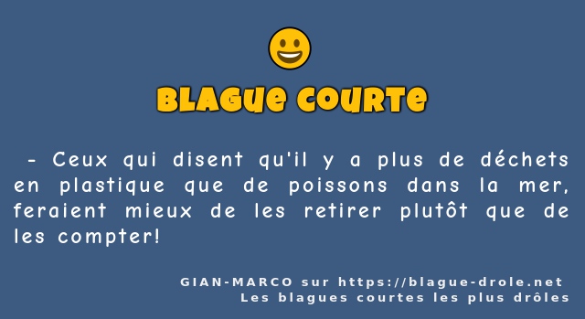  - Ceux qui disent qu'il y a plus de déchets...