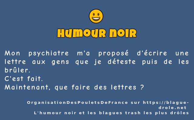 Mon psychiatre m'a proposé d'écrire une...