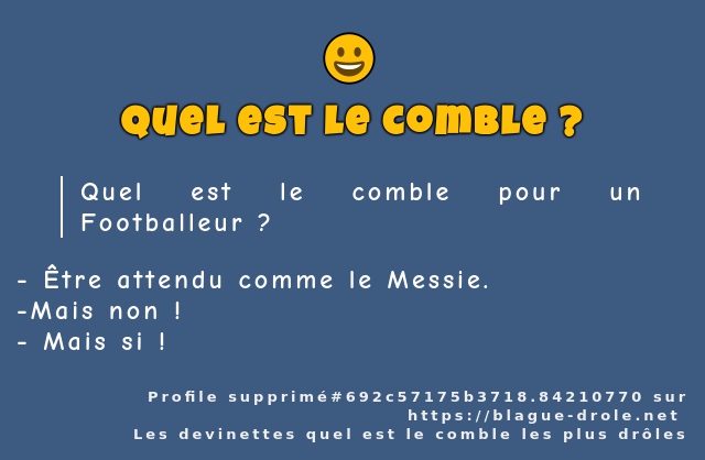 Quel est le comble pour un Footballeur ?