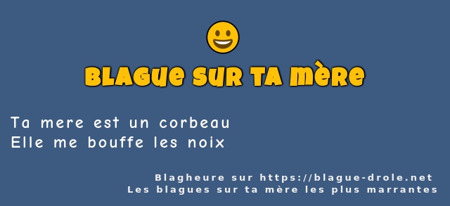 Ta mere est un corbeau