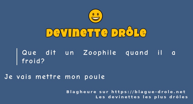 Que dit un Zoophile quand il a froid?