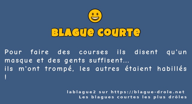 Pour faire des courses ils disent qu'un...