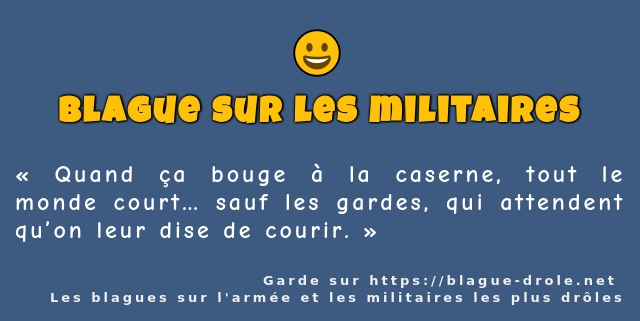 Quand ça bouge à la caserne, tout le monde...