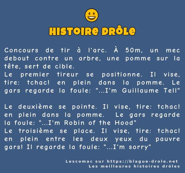 Concours de tir à l'arc. À 50m, un mec...