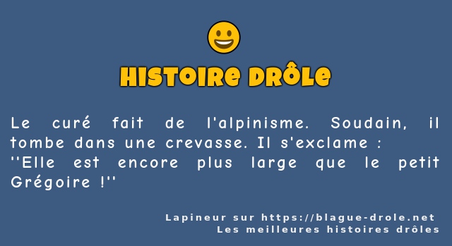 Le curé fait de l'alpinisme. Soudain, il...