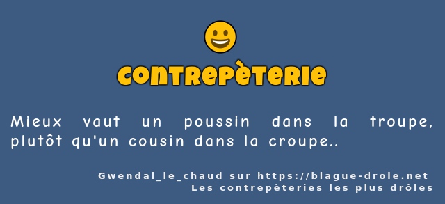 Mieux vaut un poussin dans la troupe, plutôt...