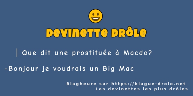 Que dit une prostituée à Macdo?