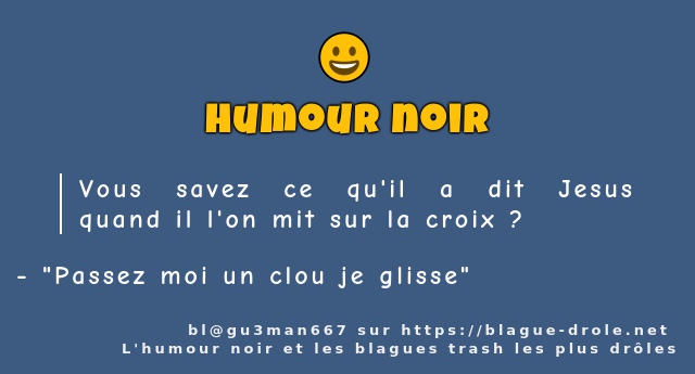 Vous savez ce qu'il a dit Jesus quand il...