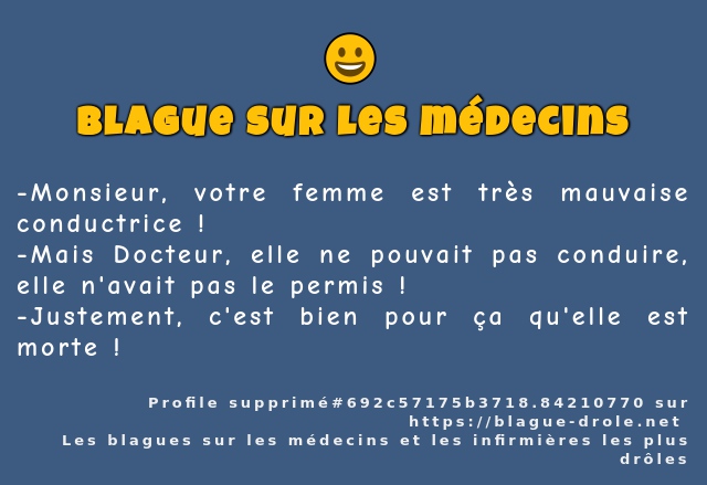 Monsieur, votre femme est très mauvaise...