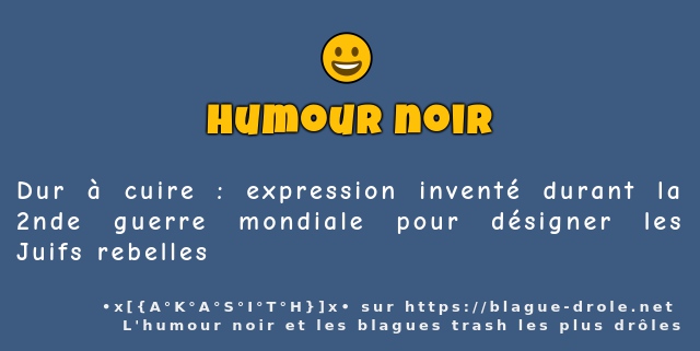 Dur à cuire : expression inventé durant la...