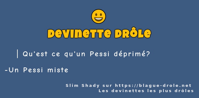 Qu'est ce qu'un Pessi déprimé?