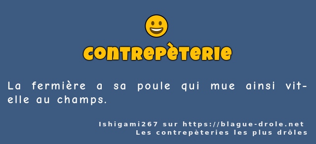 La fermière a sa poule qui mue ainsi...