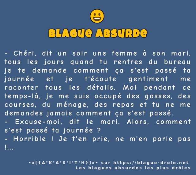 Chéri, dit un soir une femme à son mari,...